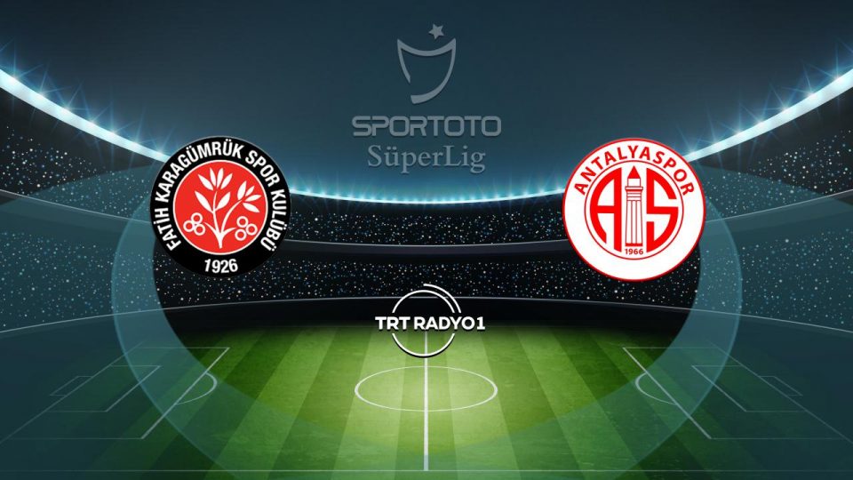 Fatih Karagümrük Antalyaspor’u ağırlayacak